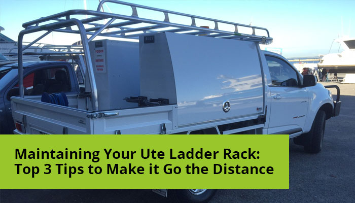 Maintaining Ute Ladder Rack: Top 3 Tips to Make it Go the Distance